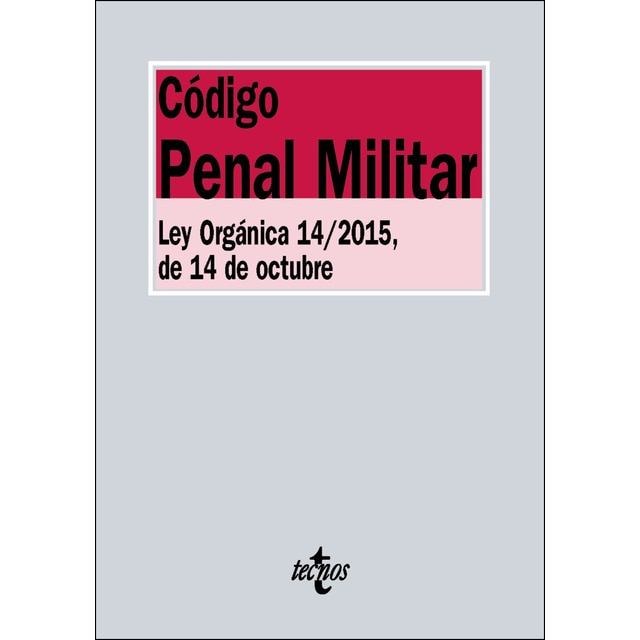 Código penal militar: Ley orgánica 14/2015, de 14 de octubre.pdf