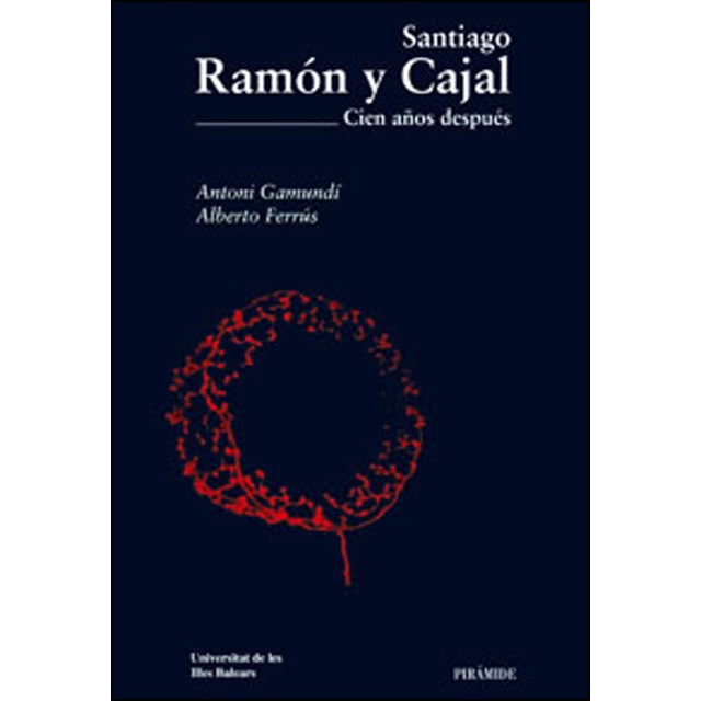Santiago ramón y cajal: 100 años después.pdf