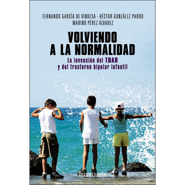 Volviendo a la normalidad. La invención del tdah y del trastorno bipolar infantil.pdf