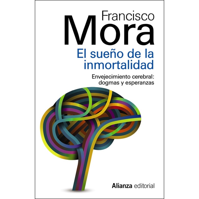 El sueño de la inmortalidad: Enjevecimiento cerebral: dogmas y esperanzas.pdf