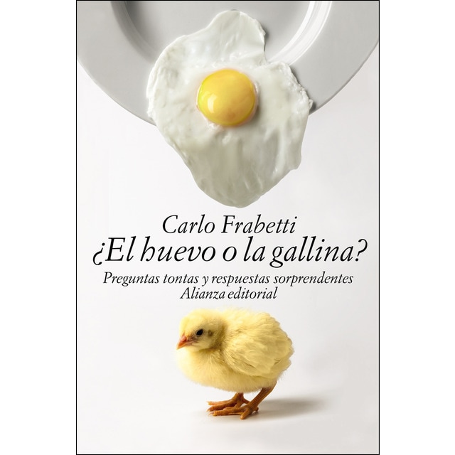 ¿El huevo o la gallina?: Preguntas tontas y respuestas sorprendentes (Tapa blanda)