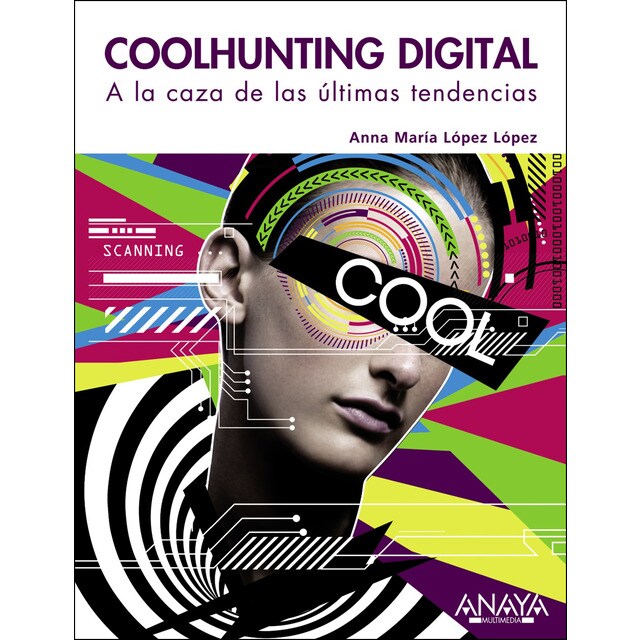 Coolhunting digital. A la caza de las últimas tendencias (Tapa blanda)
