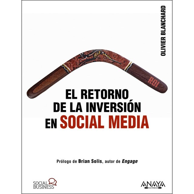 El retorno de la inversión en social media (Tapa blanda)