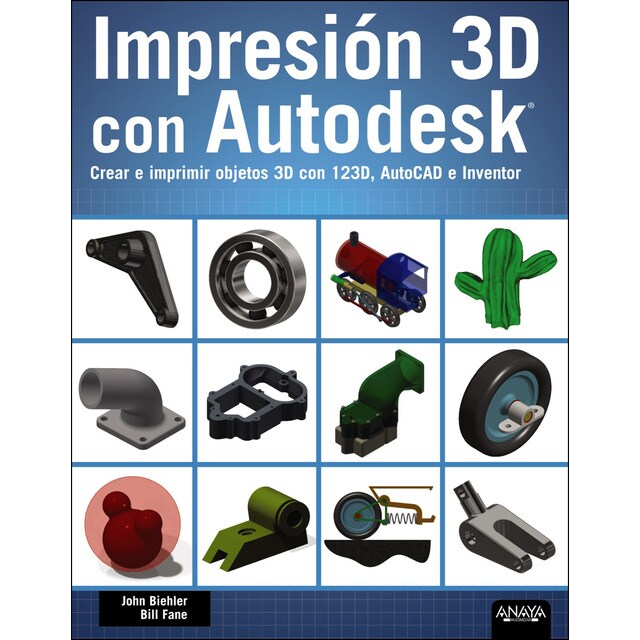 Impresión 3d con autodesk. Crear e imprimir objetos 3d con 123d, autocad e inventor.pdf