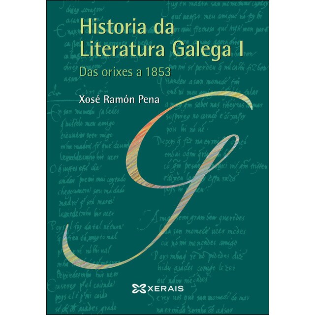 Historia da literatura galega i: Das orixes a 1853 (Tapa blanda)