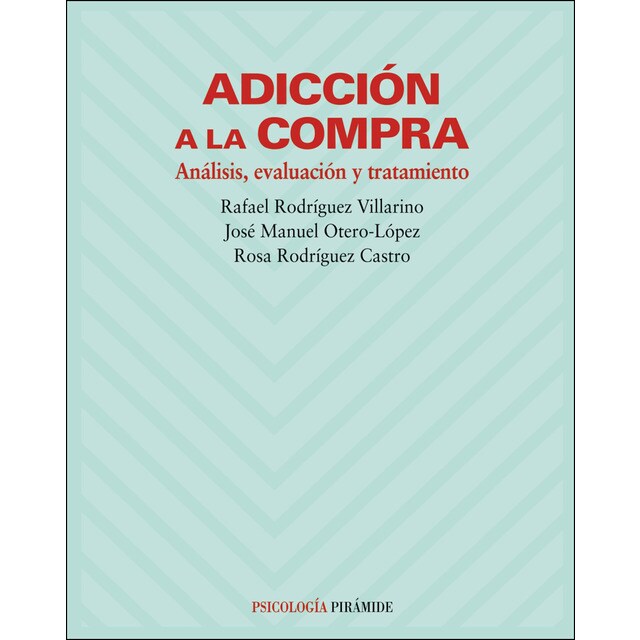 Adicción a la compra: Análisis, evaluación y tratamiento (Tapa blanda)