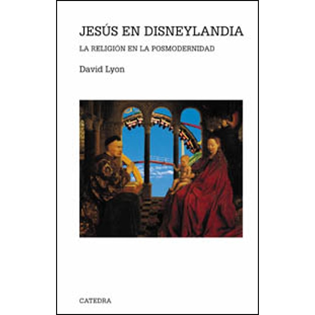Jesús en Disneylandia: La religión en la posmodernidad (Tapa blanda)