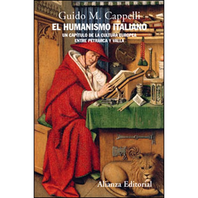 El humanismo italiano: Un capítulo de la cultura europea entre petrarca y valla (Tapa blanda)