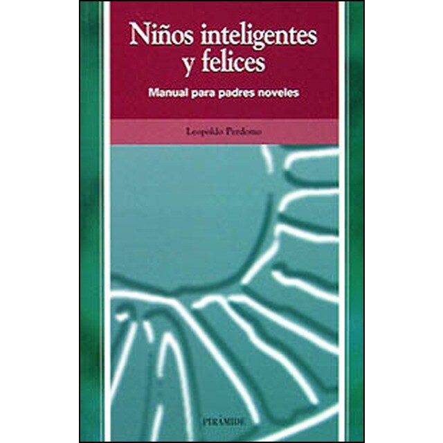 Niños inteligentes y felices Cómo potenciar la inteligencia
