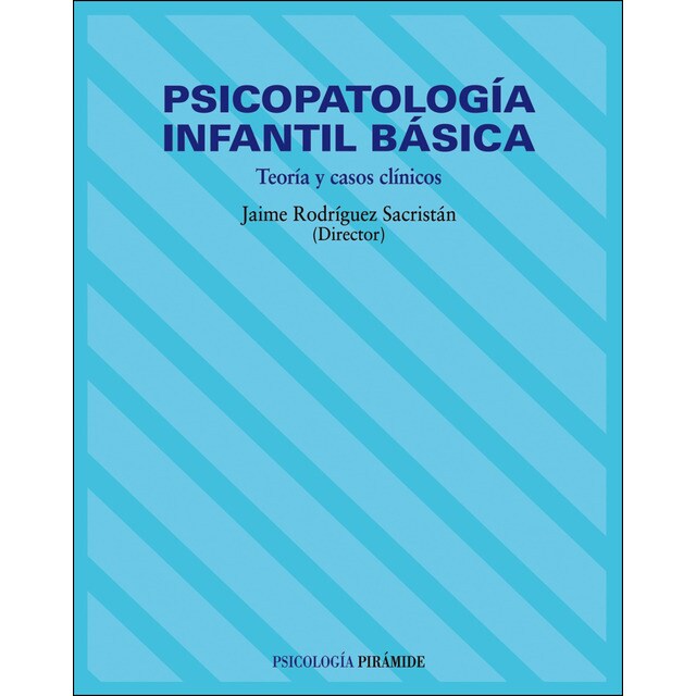 Psicopatología infantil básica: Teoría y casos clínicos.pdf