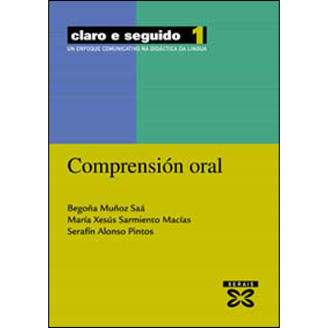Claro e seguido 1. Comprensión oral Un enfoque comunicativo na didácti