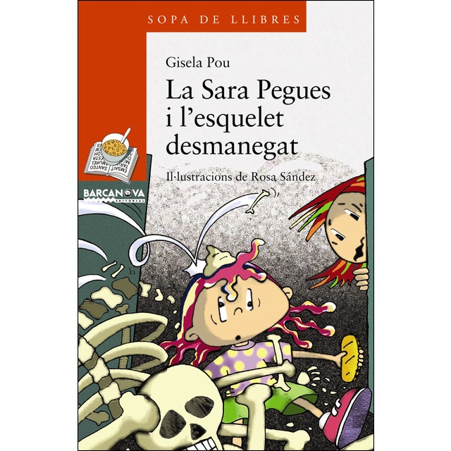 La sara pegues i l'esquelet desmanegat (Tapa blanda)