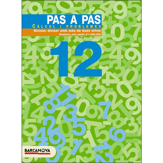 Pas a pas 12. Càlcul i problemes