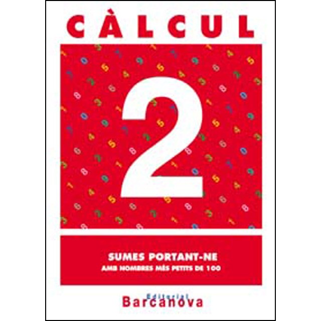 Càlcul 2. Sumes portant-ne amb nombres més petits de 100.pdf