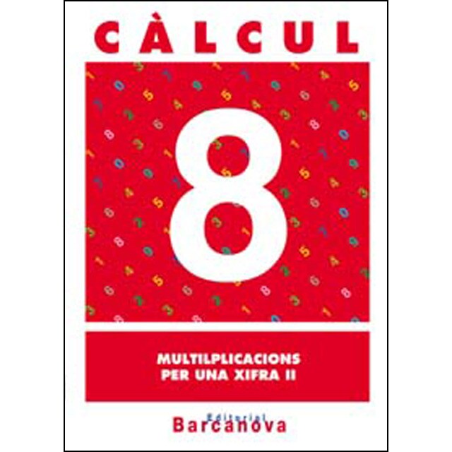 Càlcul 8. Multiplicacions per una xifra ii.pdf