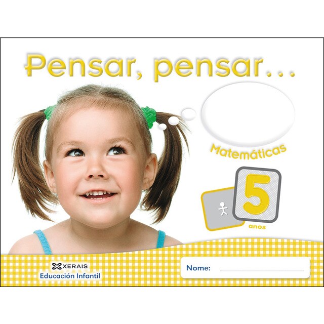 Pensar, pensar. Matemáticas 5 anos