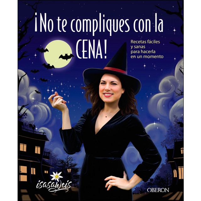 ¡no te compliques con la cena!: Recetas fáciles y sanas para hacerla en un momento.pdf