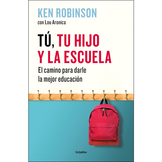 Tú, tu hijo y la escuela: El camino para darle la mejor educación.pdf