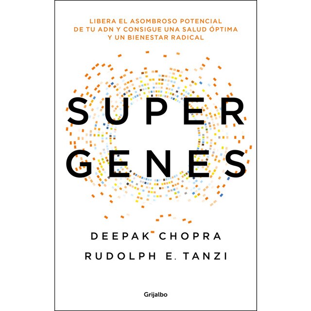 Supergenes: Libera el asombroso potencial de tu adn para una salud óptima y un bienestar radical.pdf