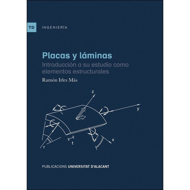 Placas y láminas: Introducción a su estudio como elementos estructurales (Tapa blanda)