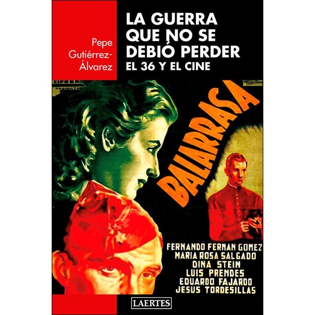 La guerra que no se debió perder: El 36 y el cine.pdf