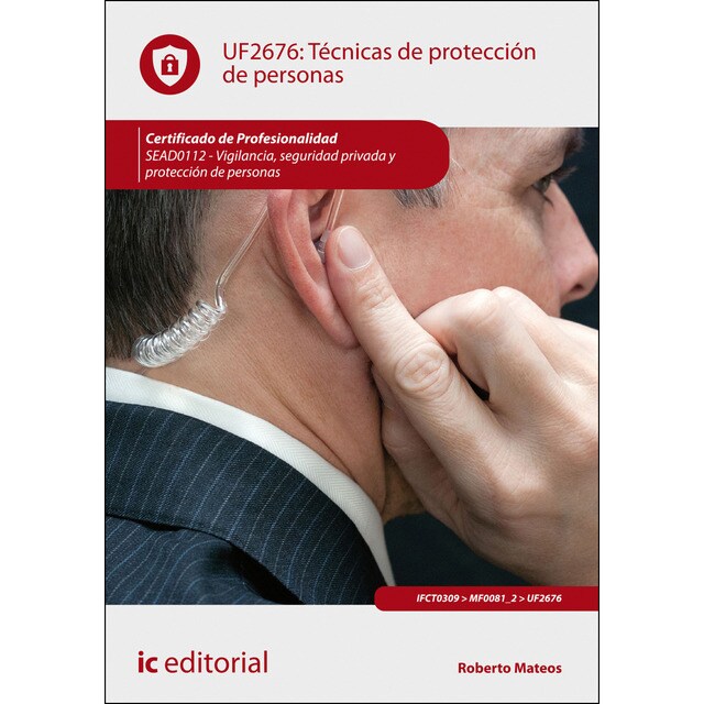 Técnicas de protección de personas. Sead0112 - vigilancia, seguridad privada y protección de personas.pdf