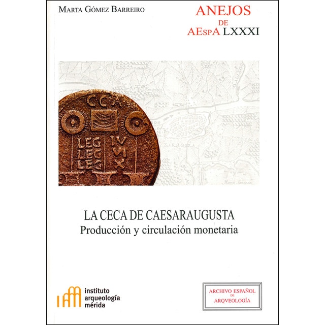 La ceca de caesaraugusta: producción y circulación monetaria.pdf
