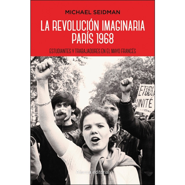 La revolución imaginaria. París 1968: Estudiantes y trabajadores en el mayo francés.pdf