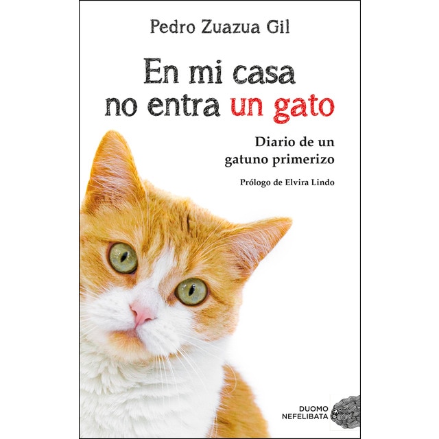 En mi casa no entra un gato: Diario de un gatuno primerizo.pdf
