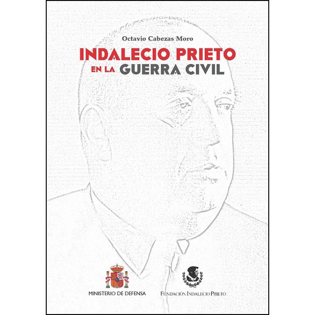 Indalecio Prieto en la Guerra Civil (Tapa blanda)