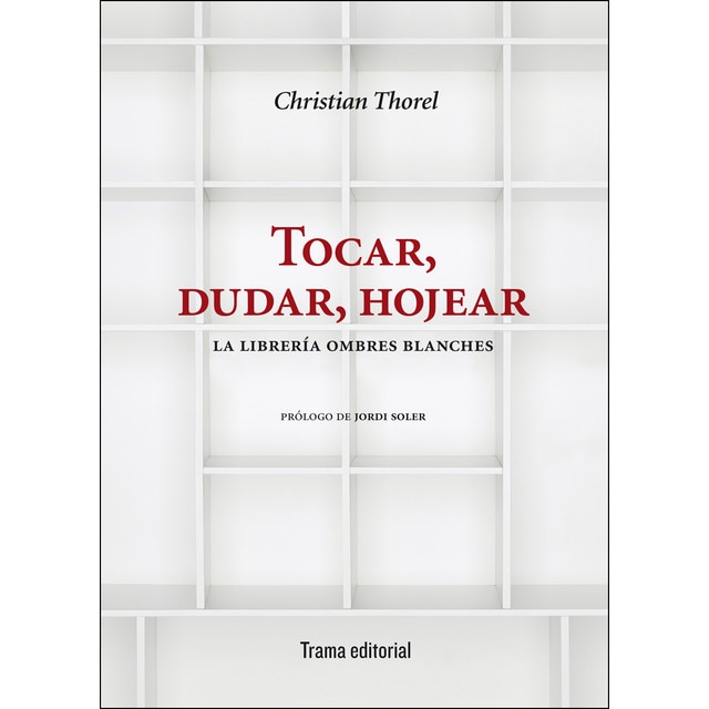 Tocar, dudar, hojear: La librería ombres blanches (Tapa blanda)