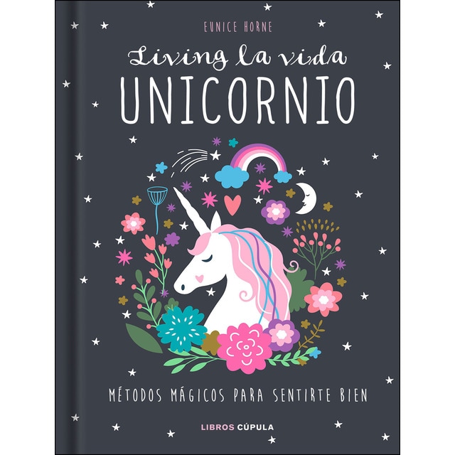 Living la vida unicornio: Métodos mágicos para sentirte bien.pdf