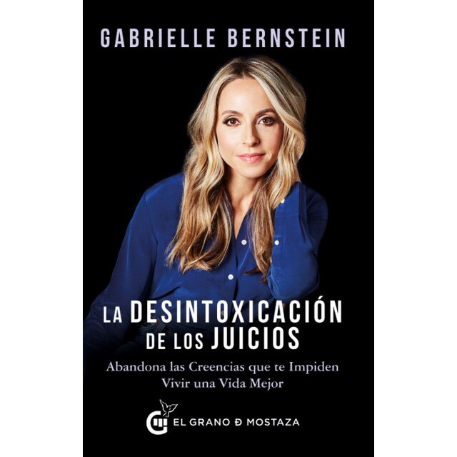 La desintoxicación de los juicios: Abandona las creencias que te impiden vivir una vida mejor.pdf