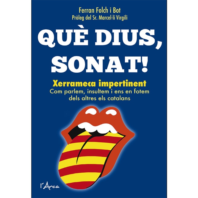 Què dius, sonat!: Xerrameca impertinent. Com parlem, insultem i ens en fotem dels altres els catalans.pdf