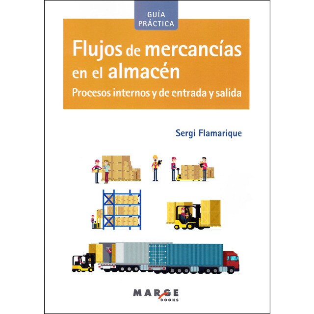 Flujos de mercancías en el almacén: Procesos internos y de entrada y salida (Tapa blanda)