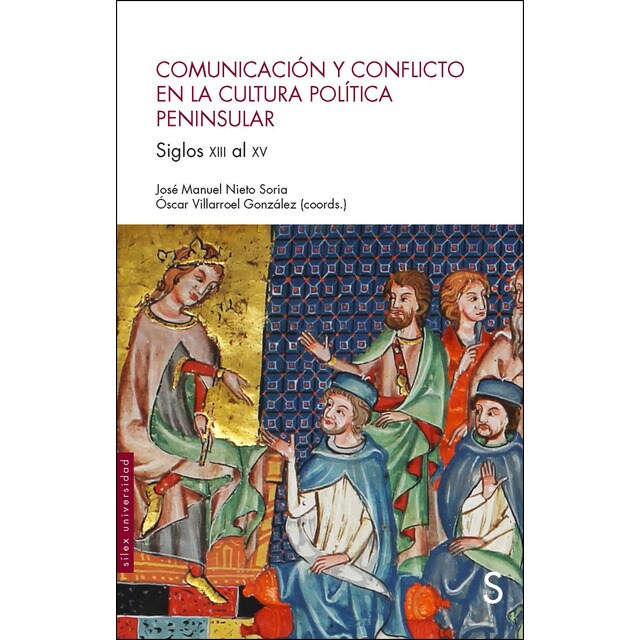 Comunicación y conflicto en la cultura política peninsular: Siglos xiii al xv.pdf