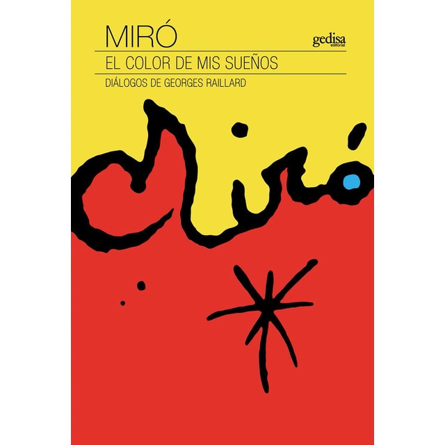 Miró. El color de mis sueños: Diálogos de georges raillard.pdf