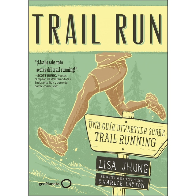 Trail run: Una guía desenfadada para salir corriendo (Tapa blanda)