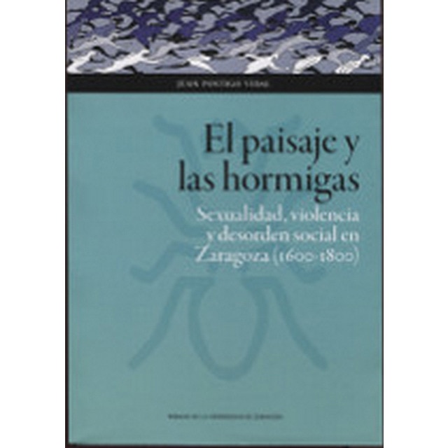 El paisaje y las hormigas (Tapa blanda)