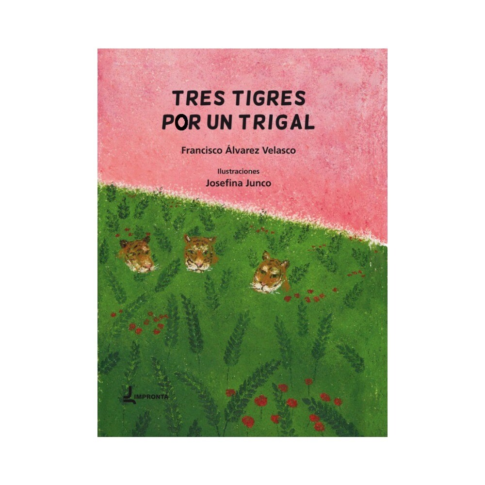 Tres tigres por un trigal