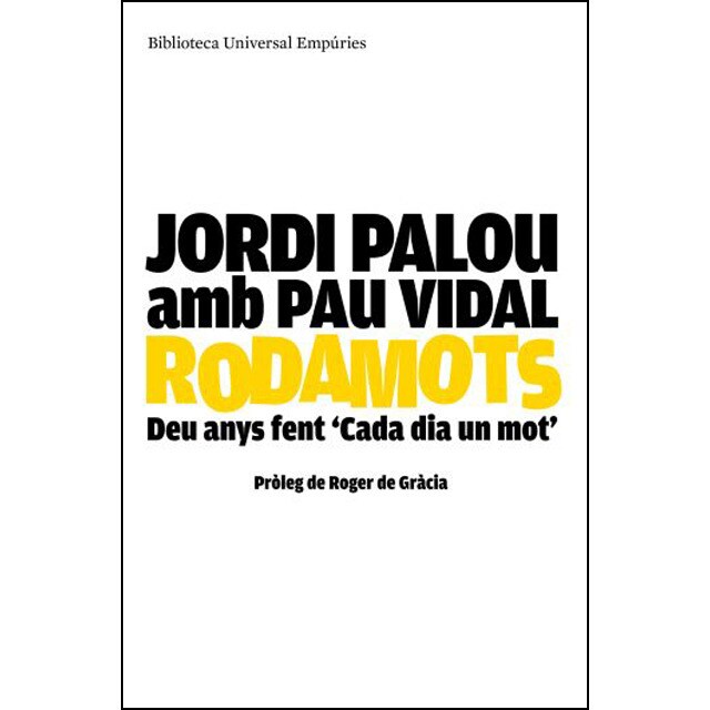 Rodamots: Deu anys fent 'cada dia un mot' (Tapa blanda)