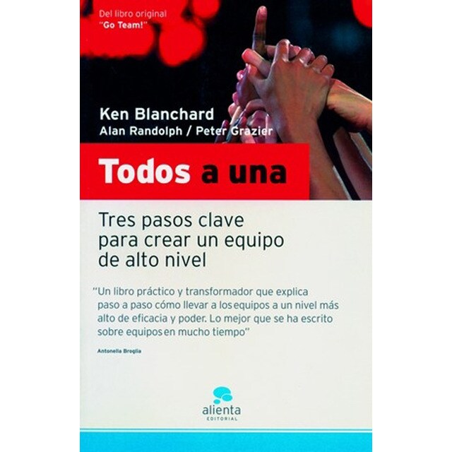 Todos a una: Tres pasos claves para crear un equipo de alto nivel.pdf
