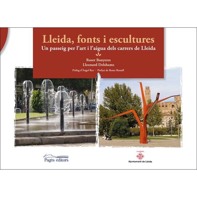 Lleida, fonts i escultures: Un passeig per lart i laigua dels carrers de lleida.pdf