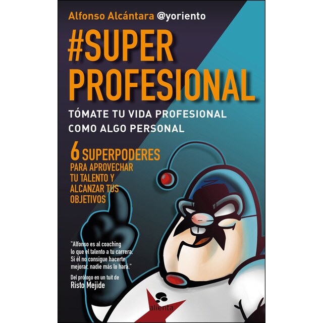 #SuperProfesional: Tómate tu vida profesional como algo personal (Tapa blanda con solapas)
