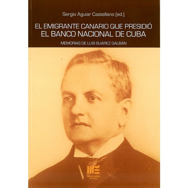 El emigrante canario que presidió el Banco Nacional de Cuba
