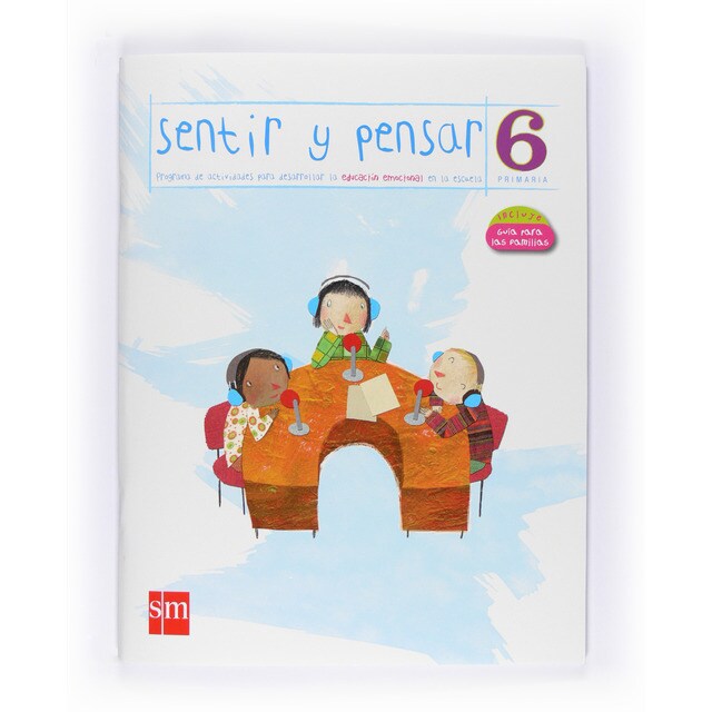 Sentir y Pensar. 6 Primaria