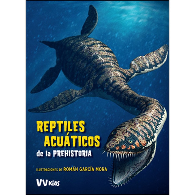 Reptiles acuaticos de la prehistoria (vvkids) (Tapa blanda)