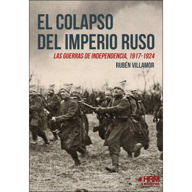 El colapso del imperio ruso: Las guerras de independencia, 1917-1924.pdf