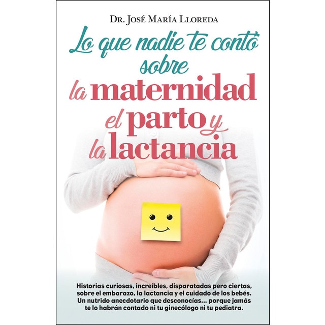 Lo que nadie te contó sobre la maternidad, el parto y la lactancia: Anécdotas embarazosas.pdf