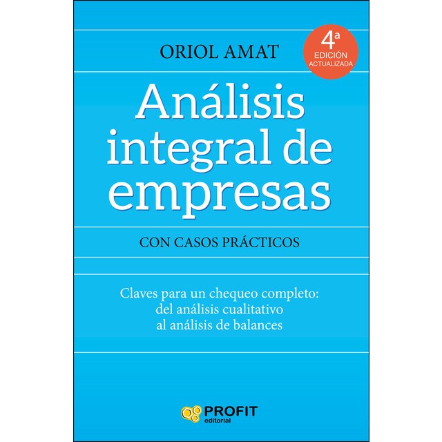 Análisis integral de empresas: Claves para un chequeo completo: desde el análisis cualitativo al análisis de balances.pdf